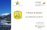 Il Piano di Azioni · 2017. 6. 27. · Migliorare la fruibilità e la manutenzione della rete escursionistica e la continuità della rete turistica. Gli attori del territorio si impegnano
