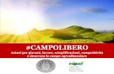 #CAMPOLIBERO - Politiche Agricole · 2014. 6. 16. · #CAMPOLIBERO AL LAVORO DEDUZIONI IRAP per ogni lavoratore assunto con contratto a tempo determinato di almeno 3 anni e per almeno