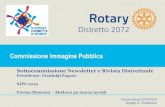 Commissione Immagine Pubblica - Rotary distretto 2072 · 2019. 4. 9. · Commissione immagine pubblica Newsletter Ogni 15/30 giorni con notizie locali, distrettuali, nazionali e internazionali