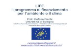 LIFE il programma di finanziamento per l’ambiente e …...2017/05/16  · il programma di finanziamento per l’ambiente e il clima Prof. Stefano Picchi UniversitàdiBologna La letturadiquestapresentazioneè