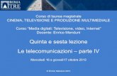 Le telecomunicazioni – parte IV · Wi-Fi in Italia Il Wi-Fi in Italia è stato ostacolato a lungo dal “decreto Pisanu”del2005!(D.L. 27 luglio 2005,! n. 144,! art. 7) che