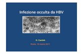 Infezione occulta da HBV - Emaferesi · Infezione occulta HBV • Presenza di HBV DNA nei tessuti (intermedi replicativi nel fegato), • con viremia minima, rilevabile o meno,