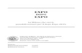 EXPO · 2014. 7. 10. · EXPO DOPO EXPO La Milano che verrà, possibili scenari per il dopo Expo 2015. Politecnico di Milano - Facoltà di Architettura e Società Sustainable Architecture