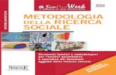 il sapere in una settimana METODOLOGIA DELLA RICERCA SOCIALE · della Metodologia della ricerca sociale, ed è rivolto a tutti gli studenti che abbiano l’esigenza di testare e migliorare