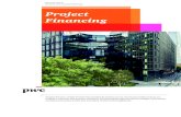 PROJECT FINANCING · 2015. 7. 25. · Project Financing. In particolare, gli specialisti PwC afﬁancano il cliente nel processo di pianiﬁcazione e coordinamento delle operazioni