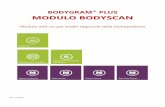 BODYGRAM PLUS MODULO BODYSCAN - akern.com · BG + – MODULO BODYSCAN Rev. 3 08/2017 Pag. 8 a 16 Il software propone automaticamente la data in cui viene inserito l’esame. E’