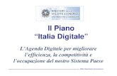 Il Piano “Italia Digitale” · 2011. 3. 7. · Forte sostegno diretto all’occupazione: il solo Piano per le reti di nuova generazione occupa 10.000 persone nel 2011, 15.000 nel