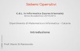 sistemi operativi - unict.it · Sistemi Operativi C.d.L. in Informatica (laurea triennale) Anno Accademico 2014-2015 Dipartimento di Matematica e Informatica – Catania Introduzione