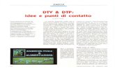 DTV & DTP: idee e punti di contatto · Il rapporto fra DTVideo e DTPublishing, visto attraverso le qualità del Professional Page (stampa in PostScript) e quelle inedite del Page