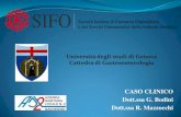 Università degli studi di Genova Cattedra di …CASO CLINICO CASO CLINICO 16/4/14 Pz stazionaria. Riferisce circa 1 evacuazione/die, di feci formate, nega sangue e/o muco. Nega addominalgie.