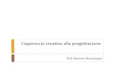 Prof. Maurizio Muzzupappa - Unical€¦ · METODOLOGIA DI PROGETTAZIONE … la reatività, invece, si mantiene nei limiti del problema, perché può essere guidata da una metodologia