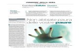2 ottobre 2016 - Società Italiana di Psichiatria · della (obia . nonostante il paziente sappia che non è pericoloso. Le fobie più comuni si focalizzanc su animali L'evitamento