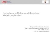 Open data e pubblica amministrazione Modulo applicativo · 2015. 12. 11. · 1 Open data e pubblica amministrazione Modulo applicativo Progetto Open Data in Trentino PaT - Servizio