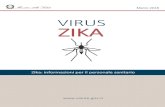 Zika: informazioni per il personale sanitario · Zika: informazioni per il personale sanitario – Marzo 2018 5 chiedere se sono stati punti da zanzare e se hanno avuto rapporti sessuali