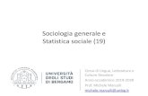 Sociologia generale e Statistica sociale (19)€¦ · Sociologia generale e Statistica sociale (19) Corso di Lingue, Letterature e Culture Straniere Anno accademico 2019-2020 Prof.