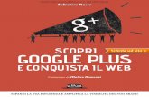Scopri Google Plus e conquista il Web · Scopri google plus e conquista il web / Salvatore Russo. Palermo : D. Flaccovio, 2014. ISBN 978-88-579-0305-7 1. Marketing – Impiego [del]