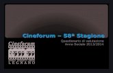 Cineforum – 58ª Stagione€¦ · Considerazioni sul Questionario di valutazione ... Oltre le Colline e La Sposa Promessa compaiono in entrambe le classifiche, a testimonianza di