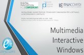 Multimedia Interactive W - confesercentinnohub...2020/01/29  · Multimedia Interactive Windows DIGITALIZZIAMO: BUONE PRATICHE, TECNOLOGIE E INNOVAZIONI PER IL DETTAGLIO, LA RISTORAZIONE