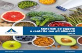 Materiali ed oggetti a contatto con gli alimenti · Sono definiti “materiali e oggetti a contatto con gli alimenti” (MOCA) quei materiali e oggetti destinati a venire a contatto
