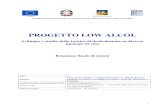 PROGETTO LOW ALCOL...1 PROGETTO LOW ALCOL Sviluppo e studio della tecnica di dealcolazione su diverse tipologie di vino Relazione finale di sintesi Asse 1 Misura 124 (azione singola)