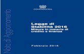 Legge di Stabilità 2016 · 2016. 2. 15. · 2 Legge di Stabilità 2016 - Misure in materia di credito e finanza 1. Premessa Il 1° gennaio 2016 è entrata in vigore la Legge n. 208