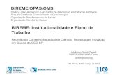 BIREME/OPAS/OMS - BVS · 2014. 9. 16. · BIREME/OPAS/OMS Centro Latino-Americano e do Caribe de Informação em Ciências da Saúde Área de Gestão do Conhecimento e Comunicação