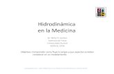 Hidrodinámica en la Medicina - Pagina de Sergio A.sergioandresgarcia.com/pucmm/fis201/3.8.UACH-Fisica-en...Hidrodinámica en la Medicina Dr. Willy H. Gerber Objetivos: Comprender