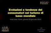 Evoluzioni e tendenze dei consumatori nel turismo di lusso …ilclubdelletestepensanti.it/wp/wp-content/uploads/2015/... · 2015. 1. 30. · 2012, a Roma i membri attivi sono, a gennaio