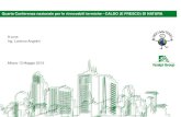Quarta Conferenza nazionale per le rinnovabili termiche - … · 2014. 4. 2. · Quarta Conferenza nazionale per le rinnovabili termiche - CALDO(E FRESCO) DI NATURA. A cura: Ing.