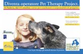 Pet Project - Corso coadiutori e responsabili …...Con la pet therapy gli animali aiutano le persone. Vers. settembre 2016 C Pet Therapy Project: tre livelli per un percorso unico.