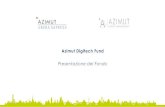Azimut Digitech Fund · • Investire il restante 45% in scale up con le stesse caratteristiche di cui sopra ma che al momento non rientrano nell'ambito di applicazione di Gellify