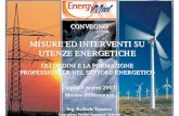 MISURE ED INTERVENTI SU UTENZE ENERGETICHEUTENZE … · 2007. 3. 14. · Risparmio energetico - FER Ambito: Tecnologie e interventi di R.E. e U.R.E. Figure professionali Responsabile