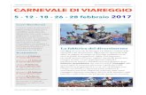 cartella stampa Fondazione Carnevale Viareggio ......Carnevale di Viareggio 2017 5 - 12 - 18 - 26 - 28 febbraio 2 Un Carnevale ecofriendly La materia prima dei carri del Carnevale