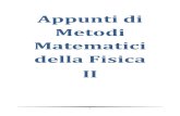 Appunti di Metodi Matematici della Fisica II · 2011. 2. 9. · Metodi Matematici della Fisica II . 2 Sommario Appunti di ... Prendiamo 2 I (vd. appunti del I modulo) ℝ e l’operatore