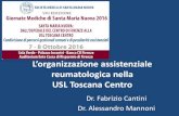 reumatologica nella USL Toscana Centro · Dr. Alessandro Mannoni . Frequenza delle Mal. Reumatiche in Italia - SIR 1990 Malattia N° casi % ARTROSI 4.500.000 73,6 Fibromialgia 698.000