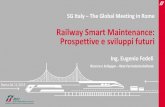 Railway Smart Maintenance: Prospettive e sviluppi futuri€¦ · Alta affidabilità, basso tempo di latenza, aumento della capacità di traffico dati, cybersecurity L'applicazione