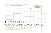 PIANO DI COMUNICAZIONE 2020...Piano di Comunicazione 2020 | 2022 3 Lo studio è la spinta, lo strumento per l’apertura, l’interesse e il rispetto verso culture diverse, verso opinioni