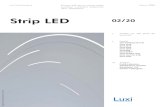 New Strip LED 02/20 - Luxi Illuminazione · 2020. 3. 17. · Strisce a LED per un utilizzo indoor e outdoor in ambienti residenziali, uffici, alberghiero. 2 4 18 Arredare con stile