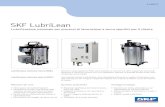 SKF LubriLean...Il trasporto dell’aerosol attraverso condutture di più di 20 m non rappresenta alcun proble-ma per i sistemi SKF LubriLean Digital e Va-rio. Per assicurare tempi