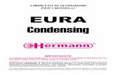PER I MODELLI EURA Condensing...Le caldaie Hermann hanno ottenuto la certificazione CE (DM 2 Aprile 1998 regolamento di at- tuazione art.32 Legge 10/91) e sono conformi alle seguenti