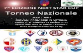 2006 - 2007 GIOVANI PROMESSE IN VETRINAAl Next Star Cup 2017 saranno presenti 16 squadre di cui 15 provenienti da tutta Italia. 5 GOLD CUP - 10/11 giugno (San Frediano) - categoria