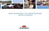 RELAZIONE DI MISSIONE 2013-2015 - PerDiQua · 2019. 8. 6. · “PERDIQUA” - ONLUS Via Cannizzaro, 9 – 42123 Reggio Emilia C.F. 91142790350 17442/46/2010 Registro Provinciale