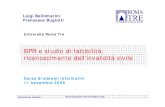 Università Roma Treatzeni/didattica/SINF/20092010/SINF...Università Roma Tre BPR e studio di fattibilità: riconoscimento dell’invalidità civile Corso di sistemi informativi 11