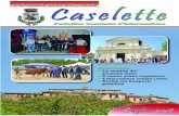 Caselet SETT. 07...LUGLIO 2016 4 Il Castello Cays avrà una nuova vita Un nuovo futuro per il Castello dei Conti Cays. Dopo quasi dieci anni di chiusura, il simbolo di Caselette viaggia