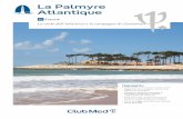 La Palmyre Atlantique - Club Med · 2020. 8. 15. · Atlantique Highlights • Soggiornare in un bungalow ispirato alle capanne di ostricoltori • Ossigenarsi andando a bicicletta