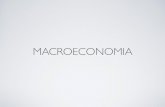 MACROECONOMIA - unige.it · 2020. 5. 5. · Visione liberista della macroeconomia L’offerta crea la domanda Il meccanismo regolatore è quello dei prezzi. Se c’è un eccesso di