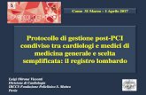 Protocollo di gestione post-PCI condiviso tra cardiologi e medici di … · 2017. 7. 28. · Luigi Oltrona Visconti Divisione di Cardiologia IRCCS Fondazione Policlinico S. Matteo
