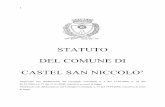 STATUTO DEL COMUNE DI CASTEL SAN NICCOLO’€¦ · 1 STATUTO DEL COMUNE DI CASTEL SAN NICCOLO’ Approvato con deliberazioni del Consiglio Comunale n. 2 del 15.02.2000, n. 23 del