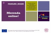 «Families Share» ritrovi/lab online tra famiglie Merenda online! · 2020. 3. 27. · Come funzionano le merende online con Families Share! Un piccolo gruppo di famiglie (di una
