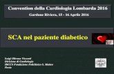 SCA nel paziente diabetico · 2016. 6. 22. · Convention della Cardiologia Lombarda 2016 ... Donahoe SM et al. JAMA 2007;298:765-775 . 0 10 20 30 40 50 60 70 80 A) ADP 6µM p